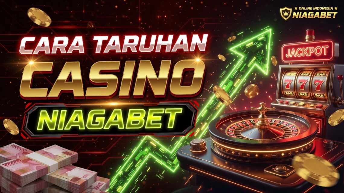 cara taruhan casino niagabet